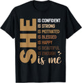 She is Me Black Women Beautiful Strong Blessed T-Shirt