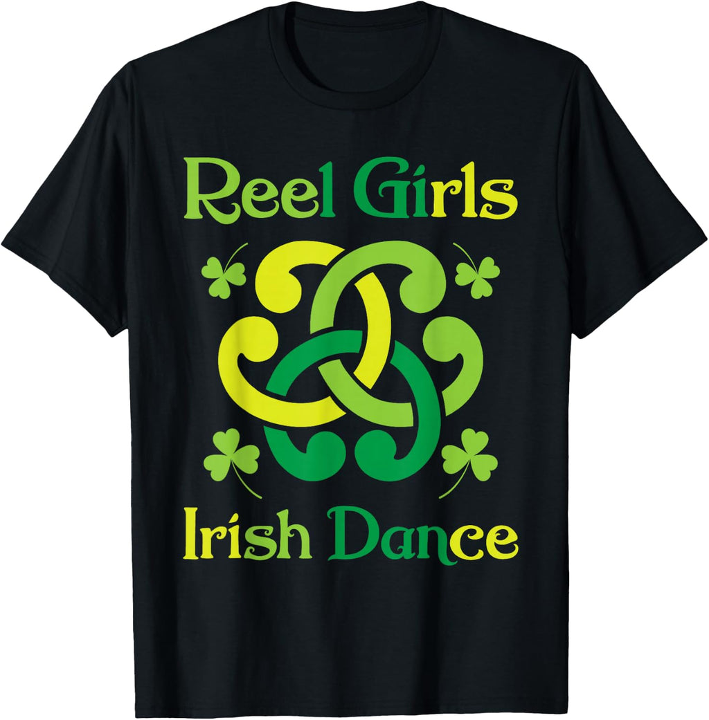 Reel Girls Irish Dance - Irish Dancer Ceili Reel Dance T-Shirt