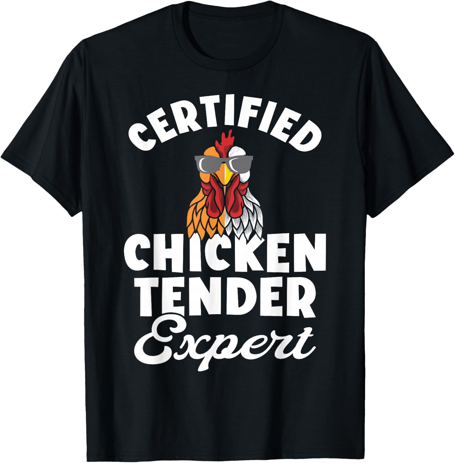 Chicken Tender Certified Chicken Expert T-Shirt