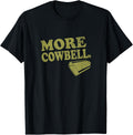 Saturday Night Live More Cowbell Hilarious T-Shirt T-Shirt
