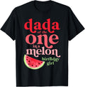 Dada of The One in A Melon Birthday Girl Watermelon First T-Shirt