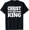 CHRIST IS KING JESUS IS KING CHRISTIAN FAITH T-Shirt
