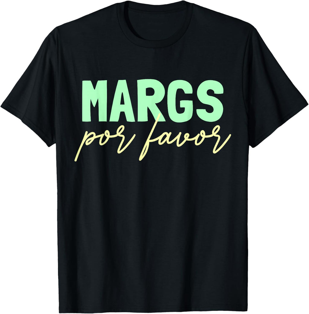 Margs Por Favor Margarita Lover Fiesta Margs Por Favor T-Shirt