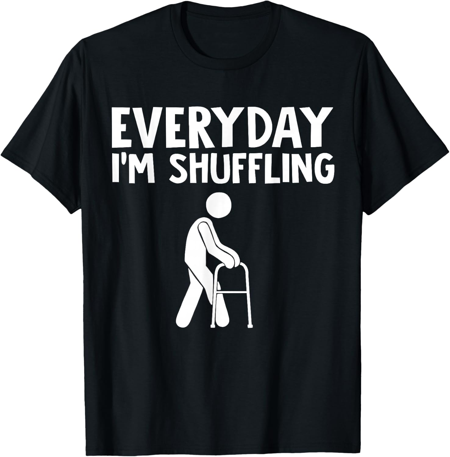 Everyday I'm Shuffling T-Shirt