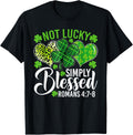Not Lucky Simply Blessed Christian Shamrocks St Patricks Day T-Shirt