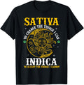 Cannabis Weed Fun - Sativa to Change The Things I Can Indica T-Shirt