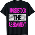 I Understood The Assignment Pink Color Graphic T-Shirt
