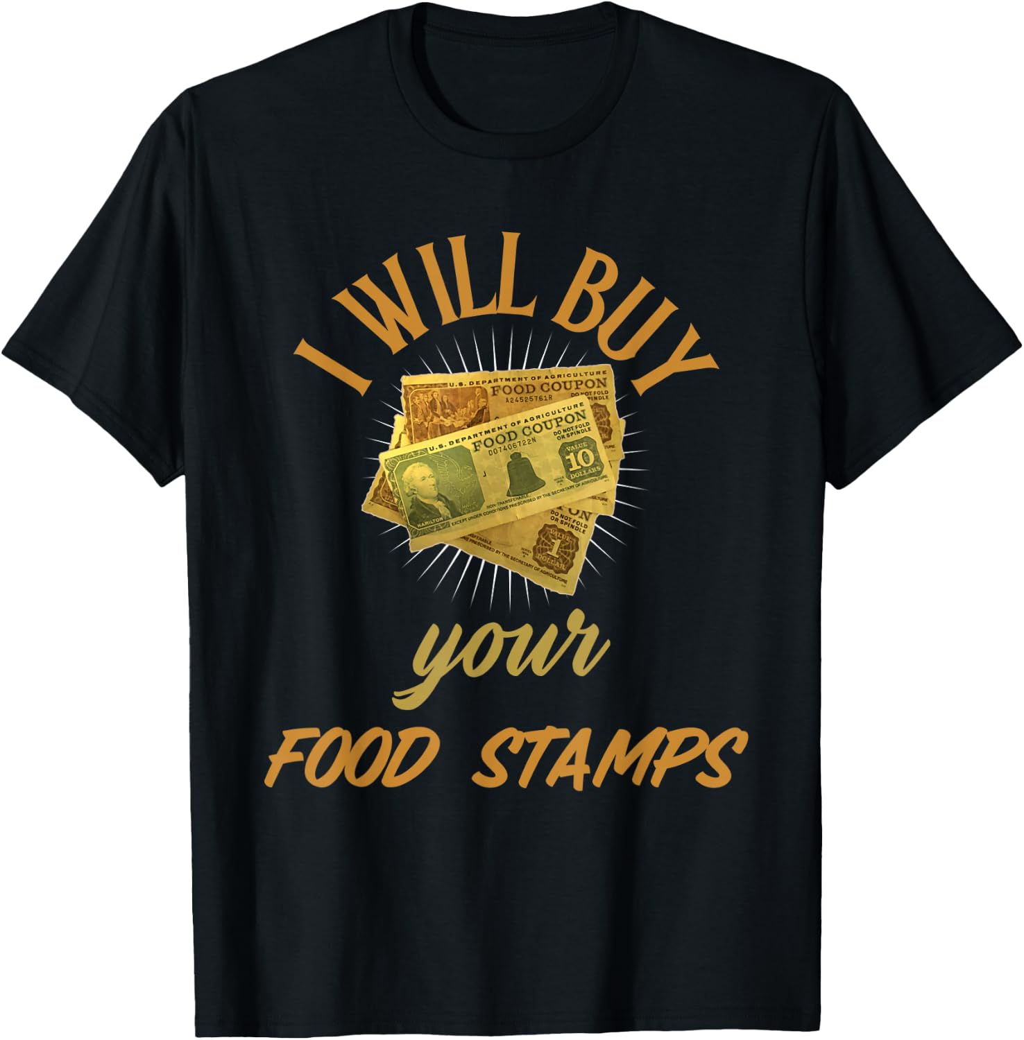 FUNNY COUPONER I WILL BUY YOUR FOOD STAMPS GANGSTER OG 80s T-Shirt