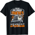 Proud Retired Trucker Who Would Do It All Over Again T-Shirt