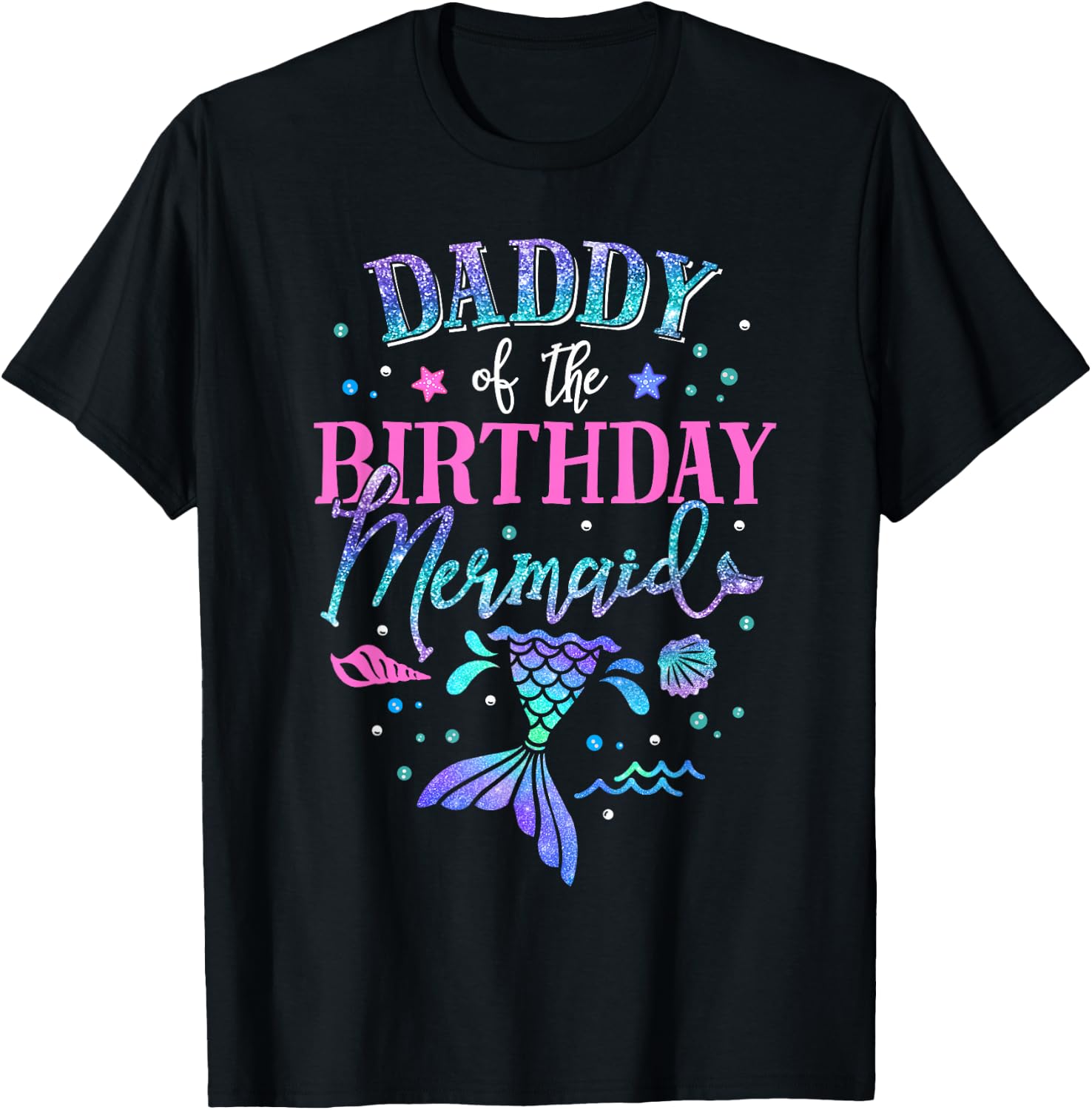 Daddy of The Birthday Mermaid Party Matching Family Dad T-Shirt