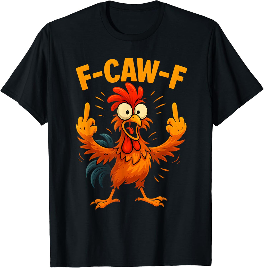 F Caw F Rooster Funny Sarcastic Chicken Middle Finger Meme T-Shirt