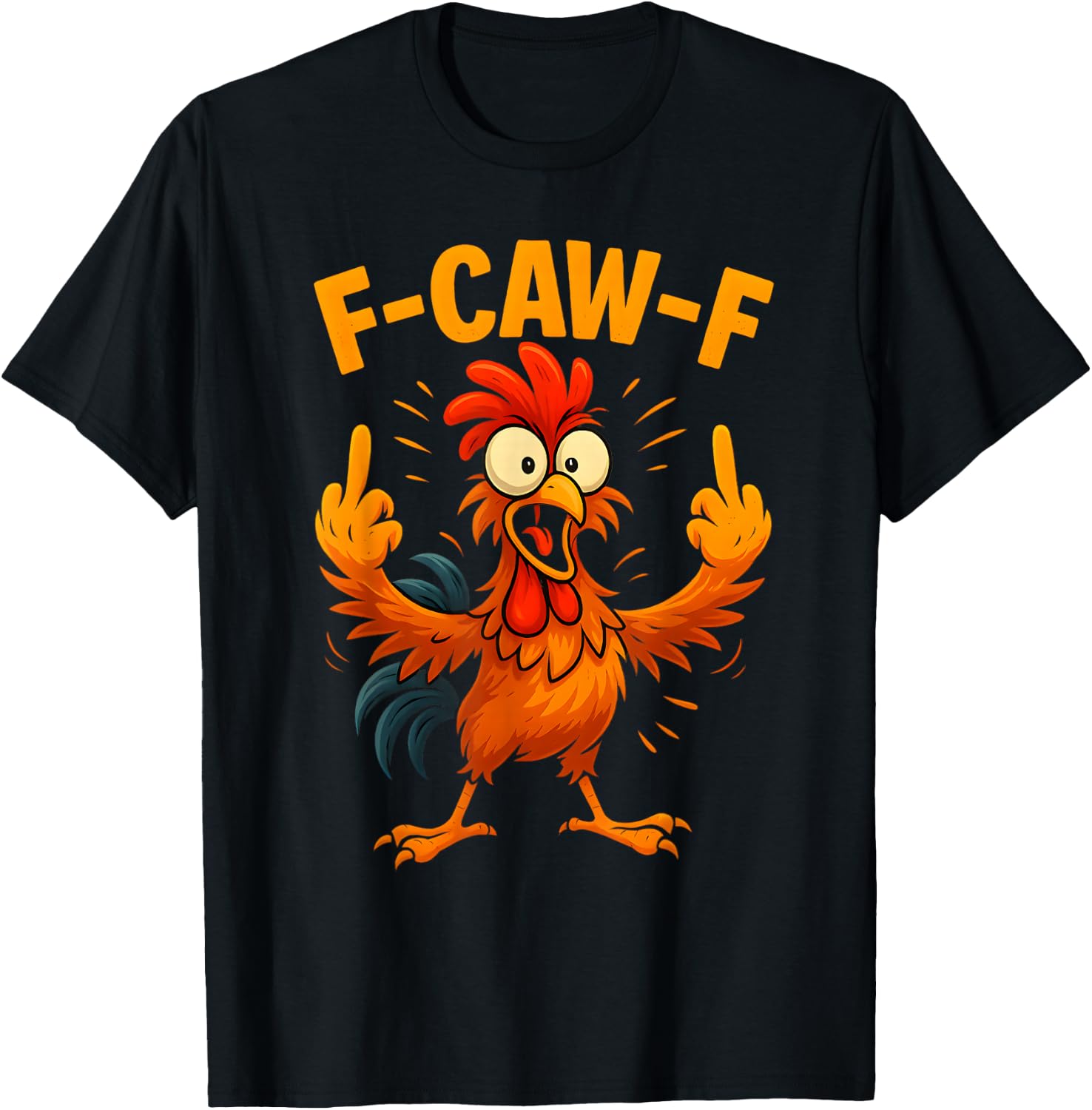 F Caw F Rooster Funny Sarcastic Chicken Middle Finger Meme T-Shirt