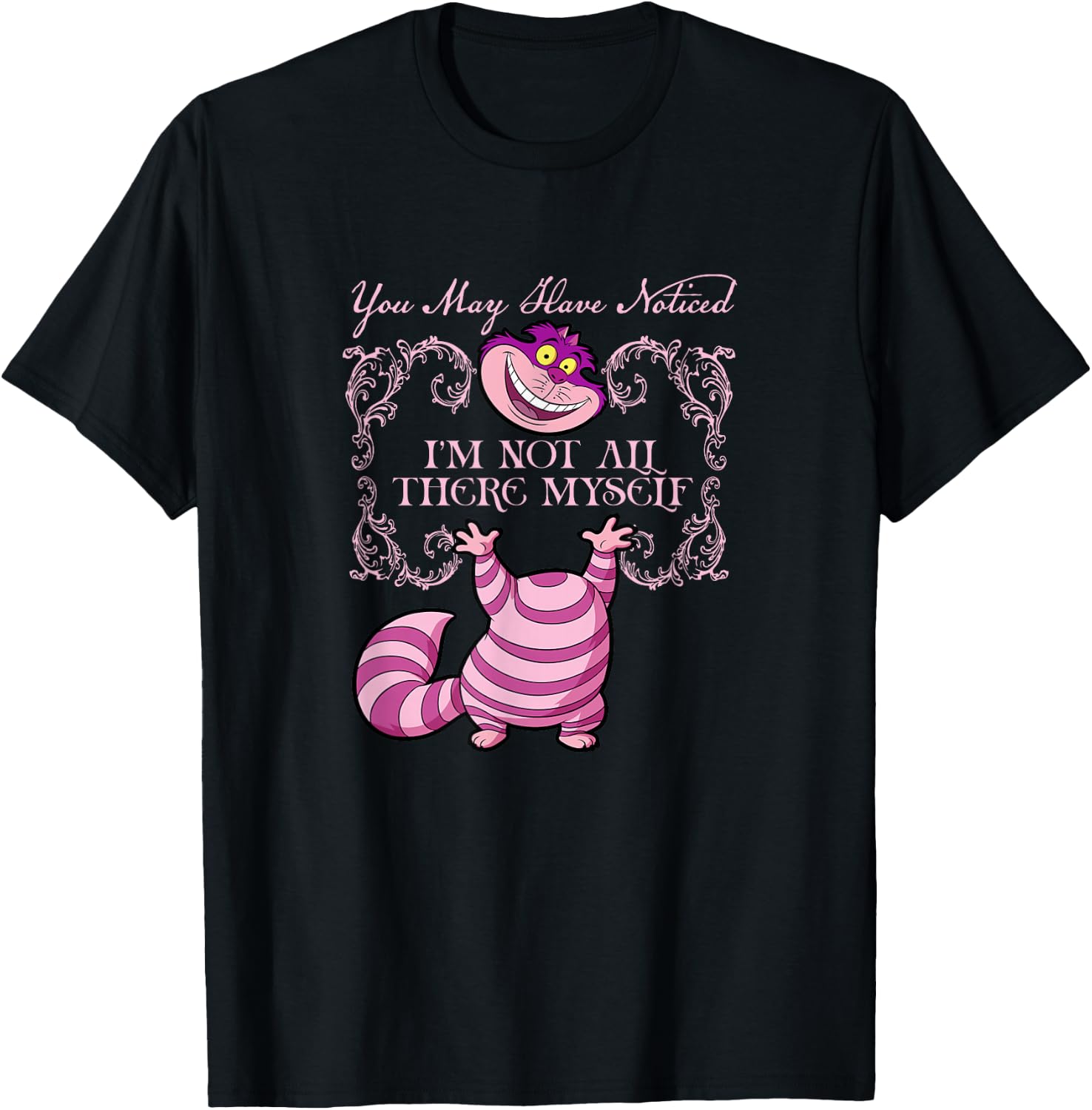 Disney Alice in Wonderland Cheshire Not All There Myself T-Shirt