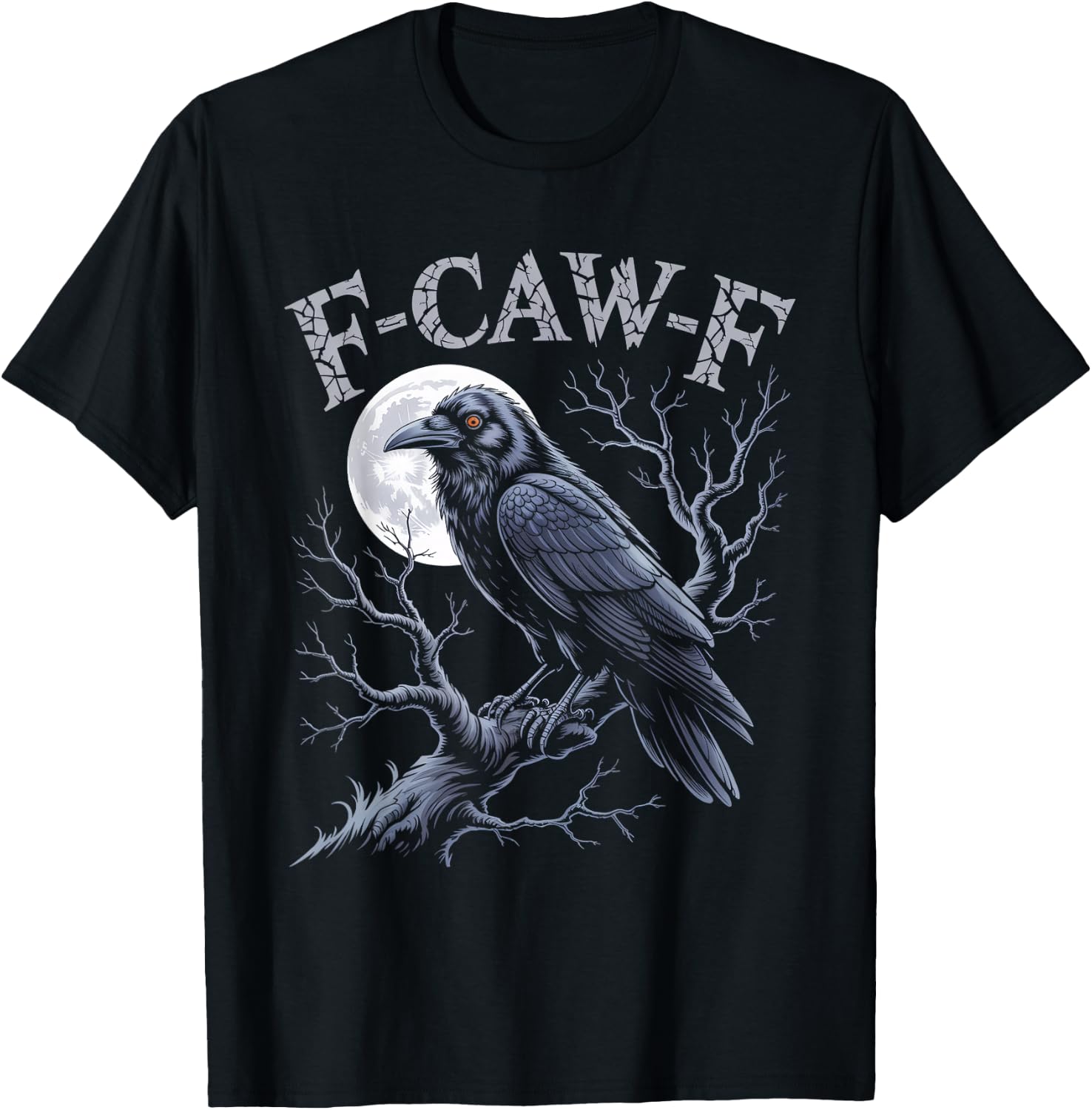 Black Crow, F-Caw-F Funny Black Bird Moon Gothic Adult Humor T-Shirt