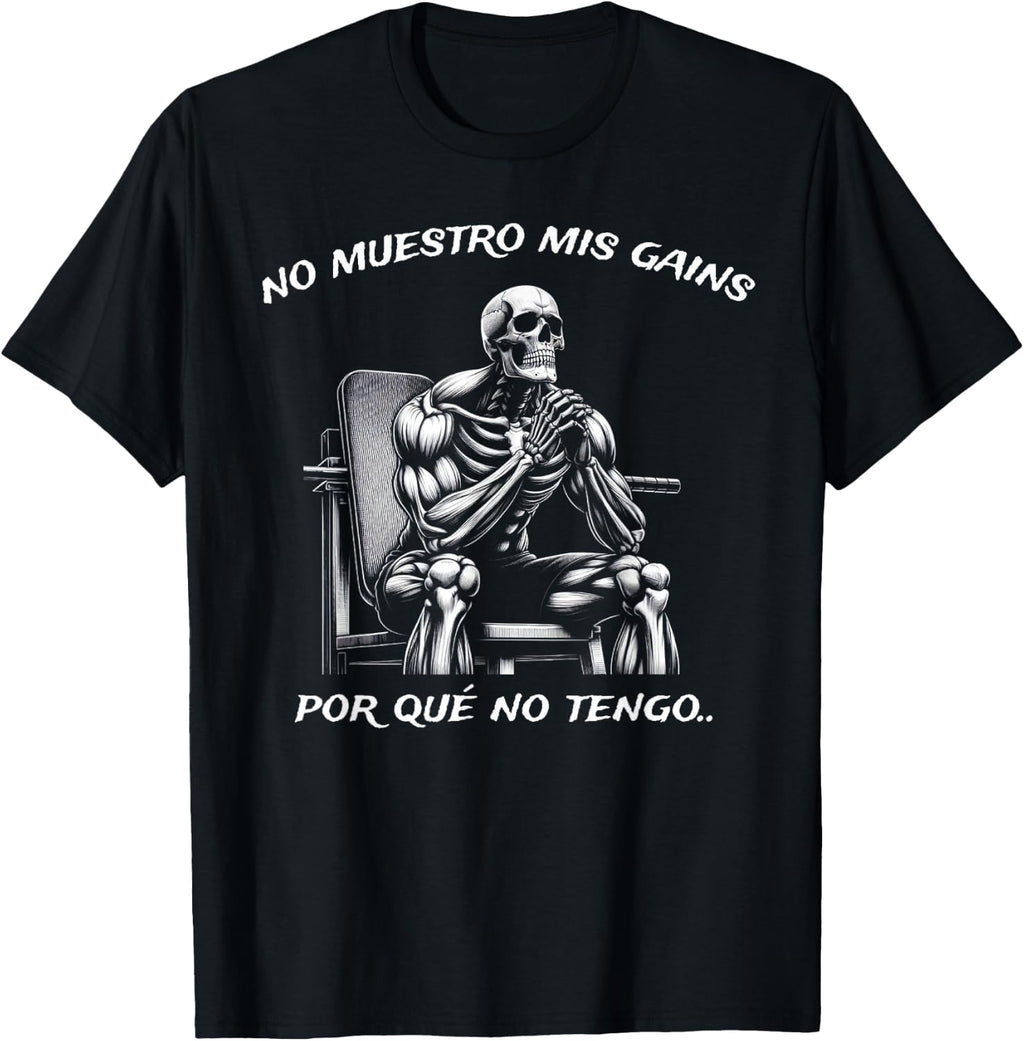Calacas Chidas Gym | Mexican Sayings Funny Sarcasm Slang T-Shirt