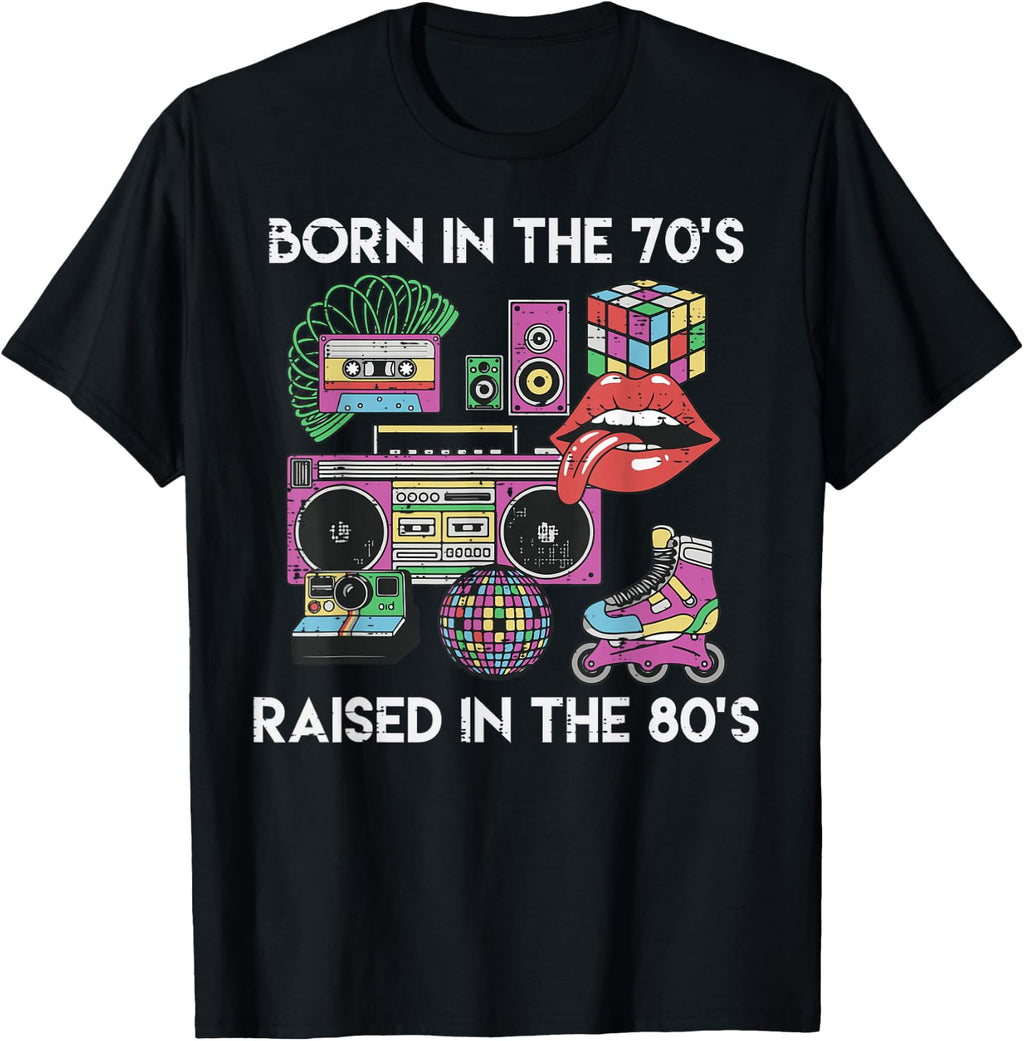 Born in 70s Raised 80s Cool Gen X Throwback Vibes Men Women T-Shirt