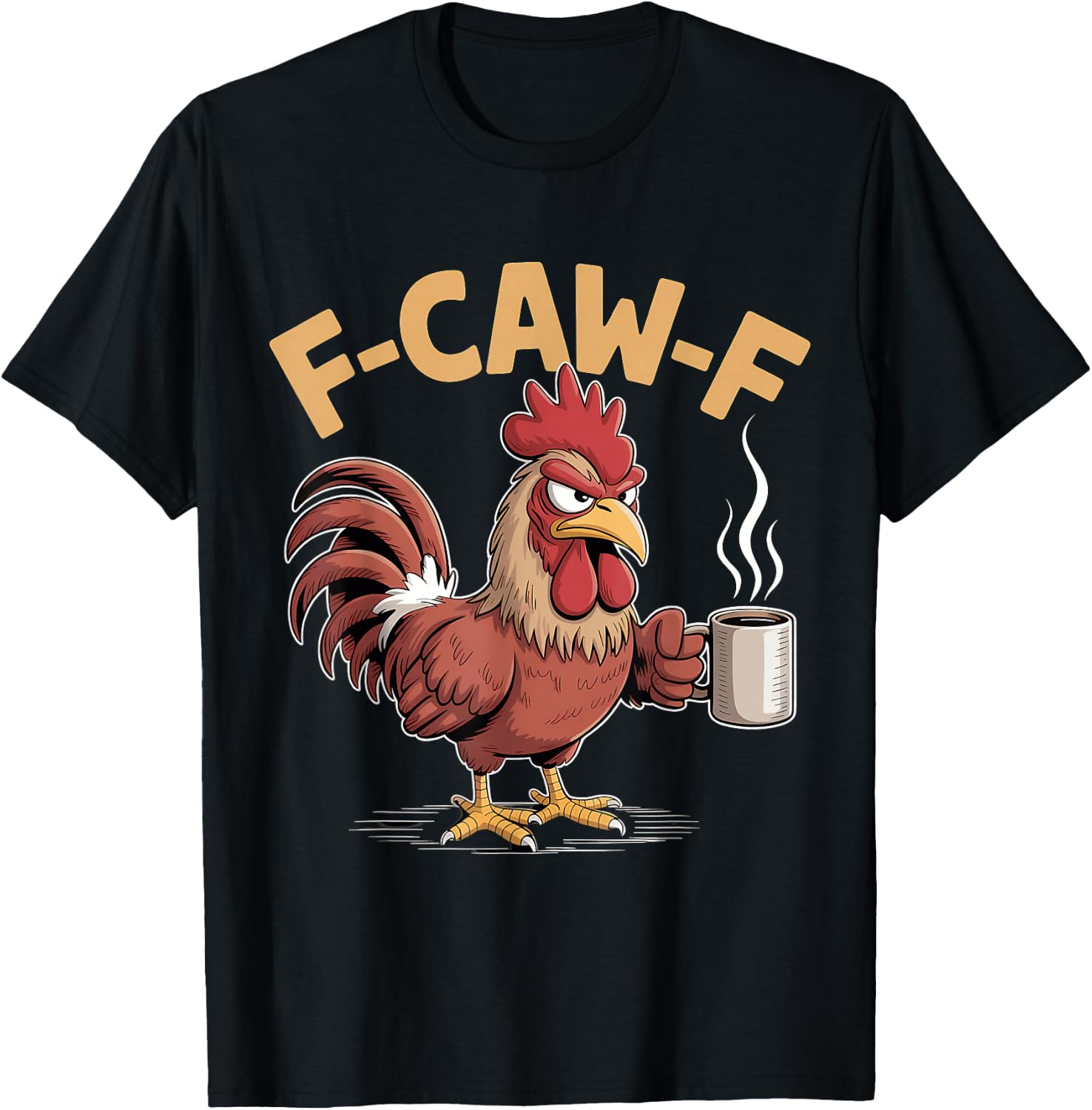 F Caw F Chicken Humor Fcawf Fawk Funny Rooster Meme T-Shirt