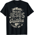 If It Involves Jesus and Guitars Guitarist Christian Music T-Shirt