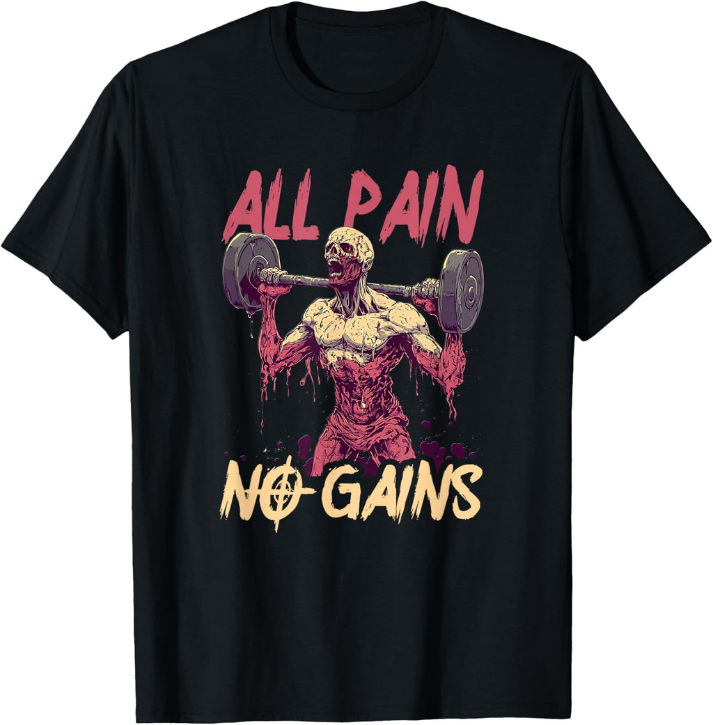 All Pain No Gains T-Shirt