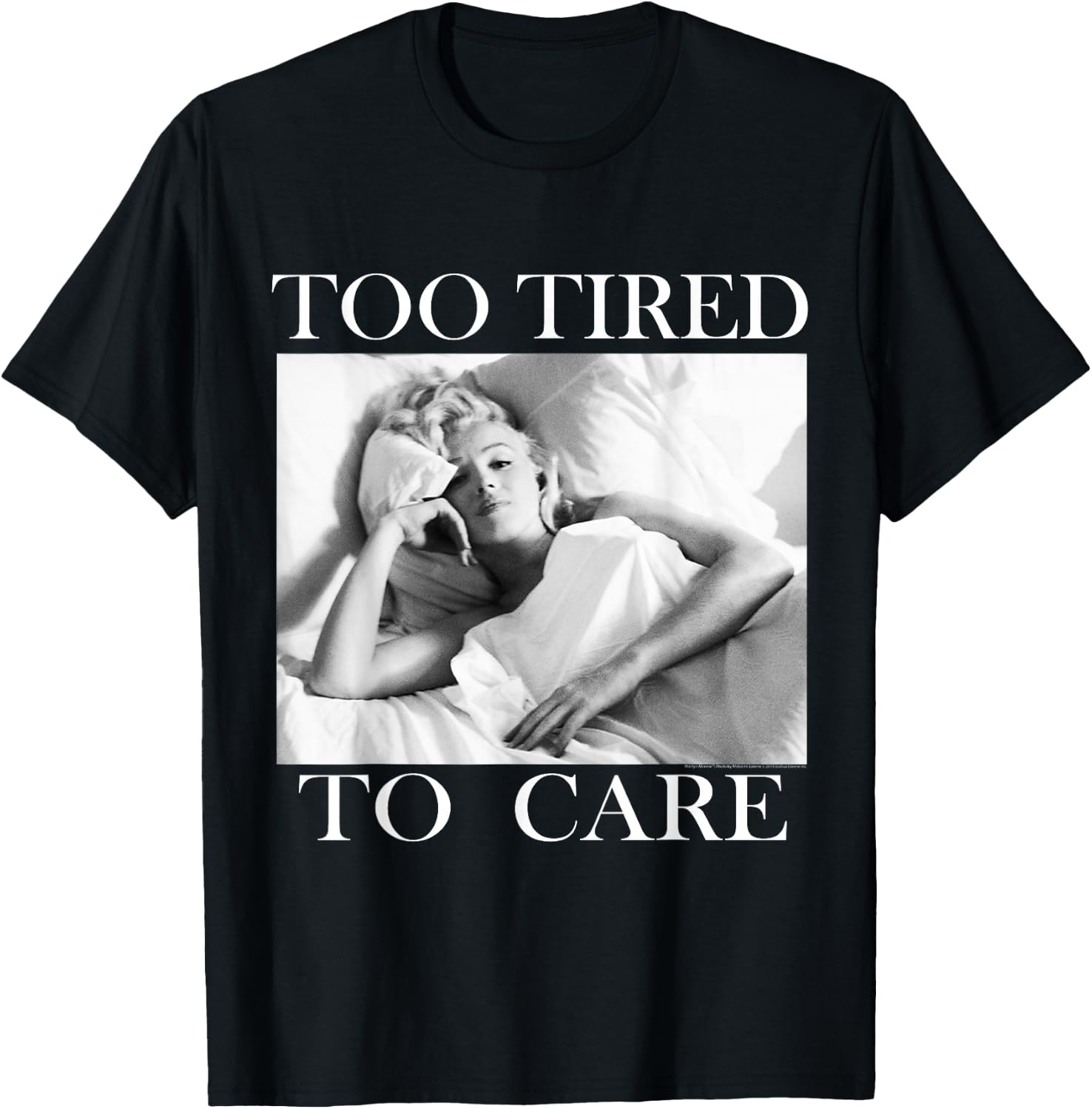Marilyn Monroe Too Tired T-Shirt