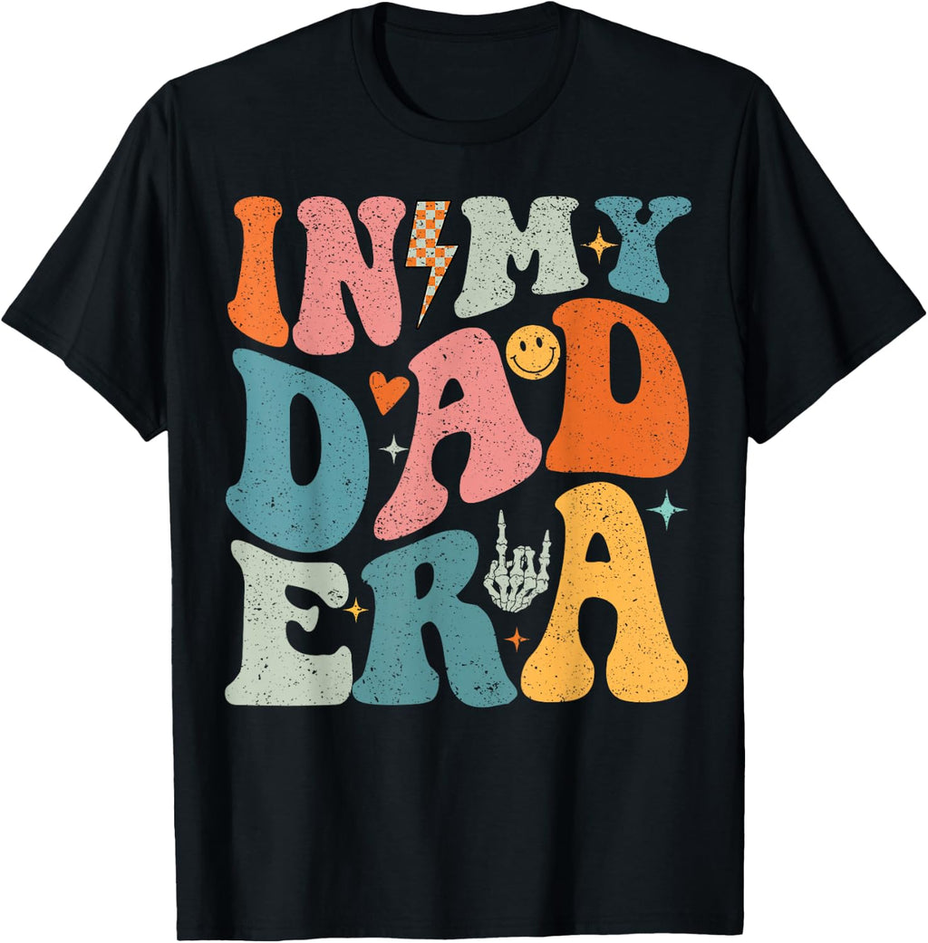 in My Dad Era Father's Day Shirt for Dad Papa Grandpa T-Shirt