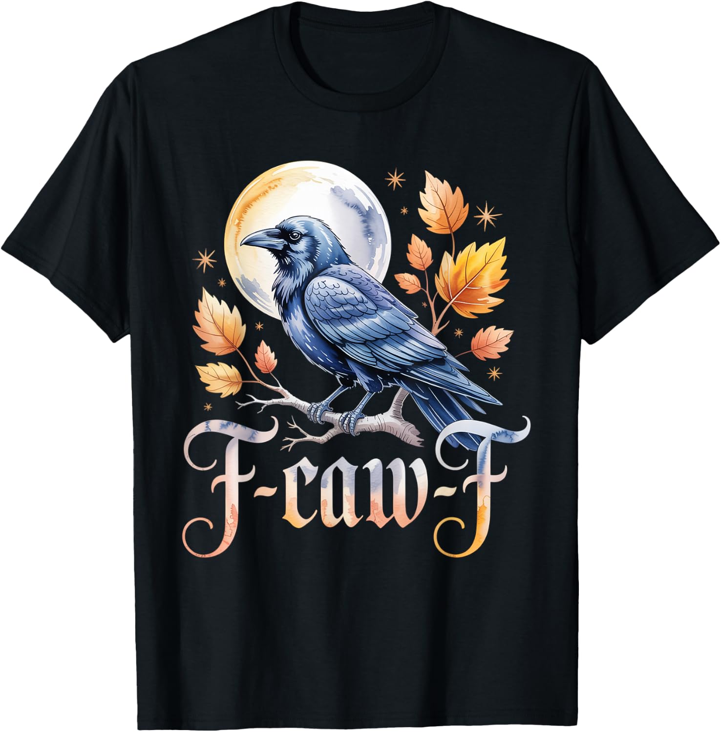 Black Crow, F-Caw-F Funny Black Bird Moon Gothic Adult Humor T-Shirt