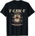 F-Caw-F - Sarcasm Bird Pun Dark Humor T-Shirt