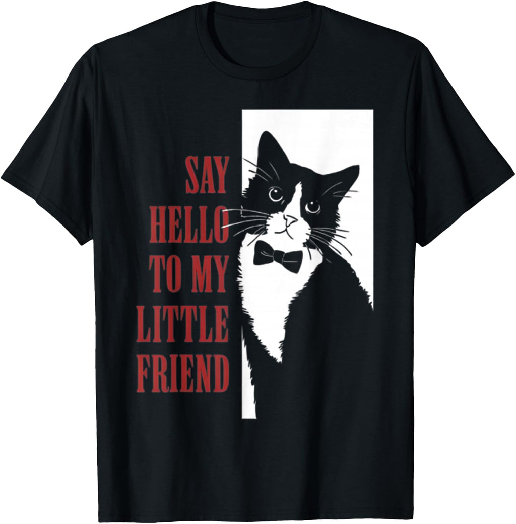 Say Hello To My Little Friend Funny Cat T-Shirt