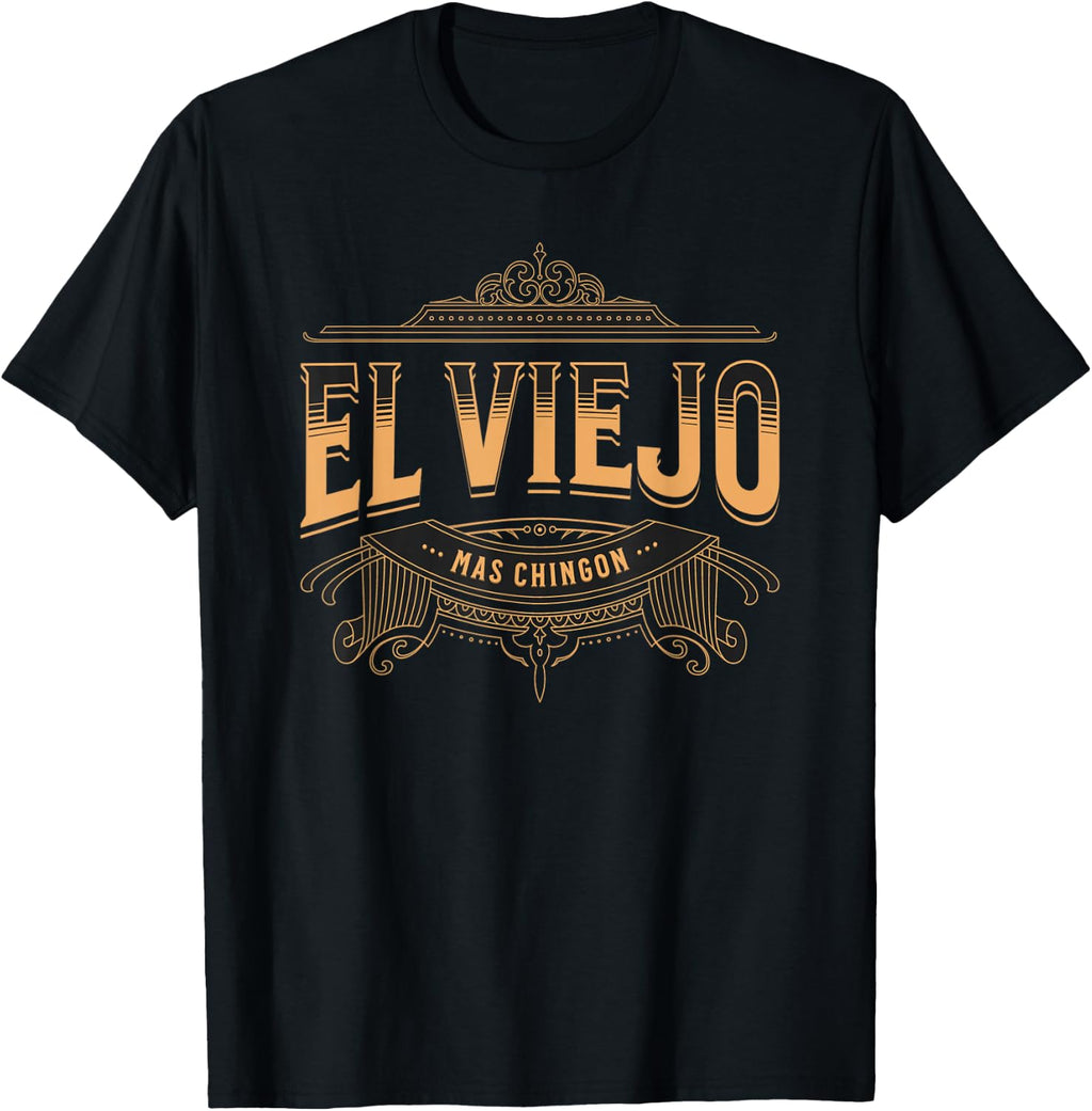 EL Viejo MAS CHINGON T-Shirt