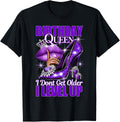 Birthday Queen I Don't Get Older I Level Up Womans Birthday T-Shirt