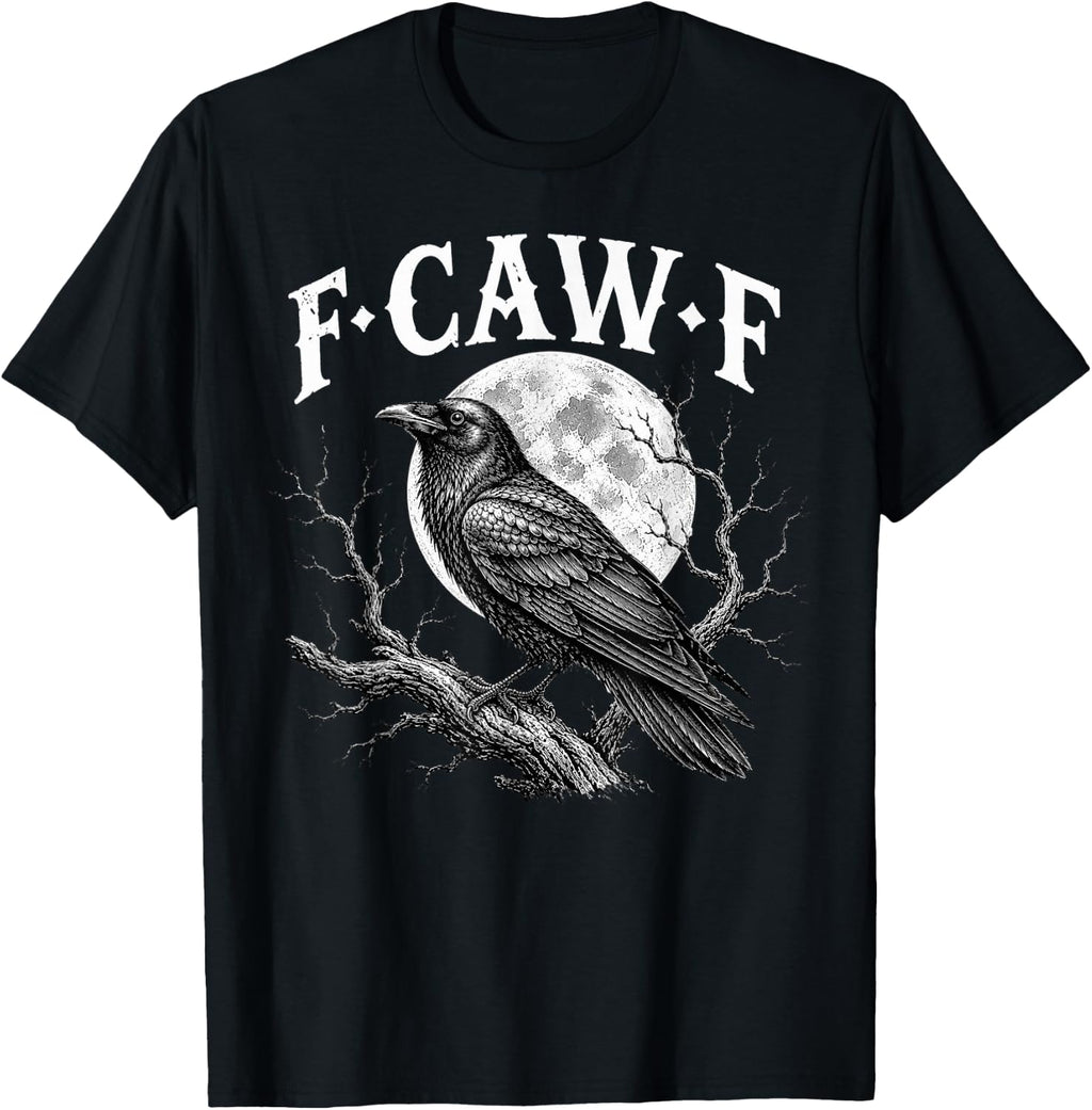 F-Caw-F Crow Moon Black Bird Gothic Adult Humor Crow Lover T-Shirt