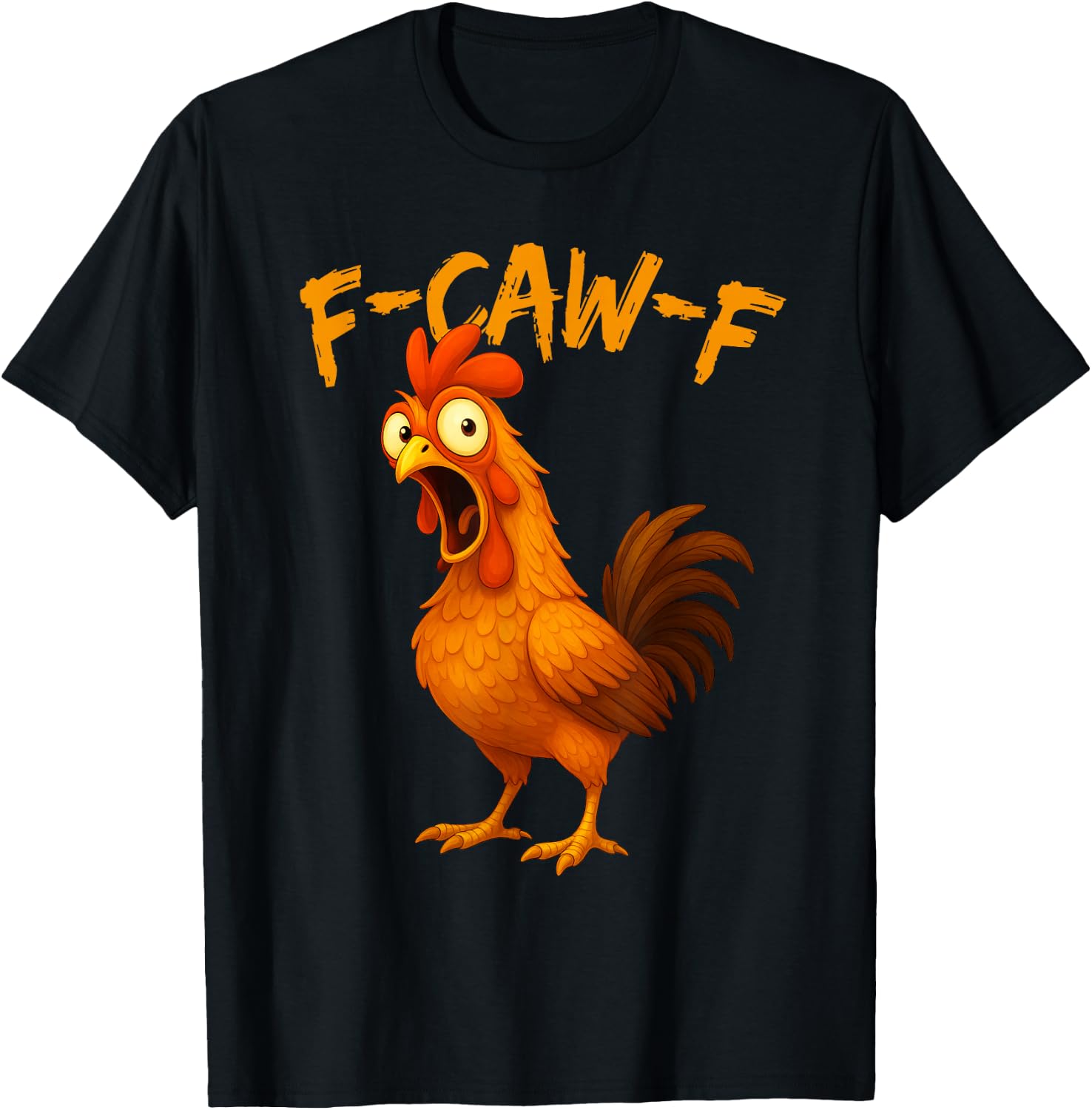 Funny Shirts F-Caw-F Chicken Humor Rooster Meme Graphic Tees T Shirts for Men and Women