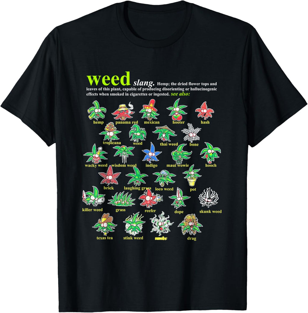 Weed Slang Definition Various Species T-Shirt