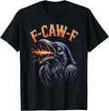 Funny F-Caw-F Crow Gothic Moon Humor Halloween T-Shirt