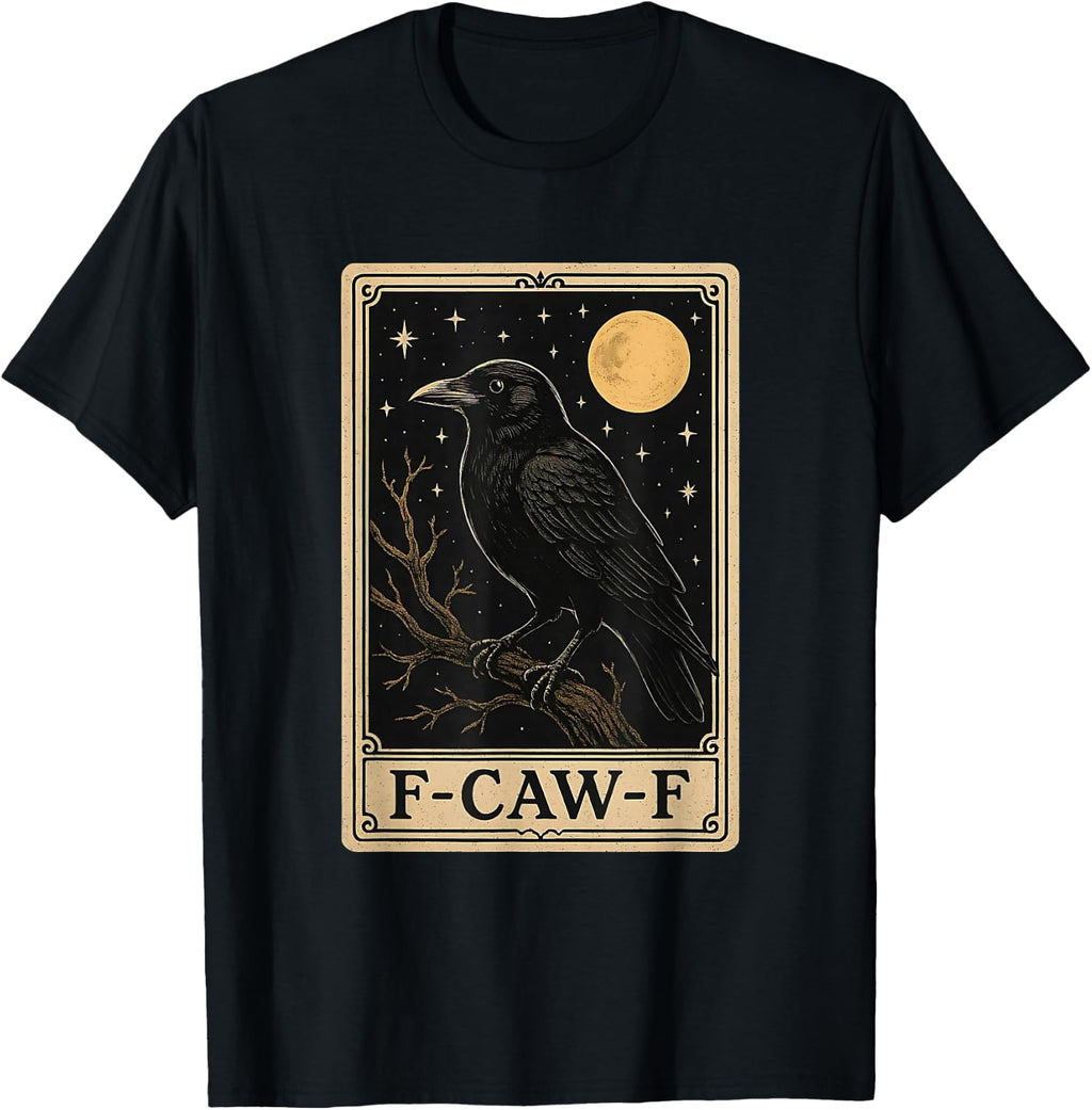 Funny F-Caw-F Black Crow Tarot Card Moon Gothic Adult Humor T-Shirt