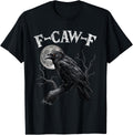 Black Crow, F-Caw-F Funny Black Bird Moon Gothic Adult Humor T-Shirt