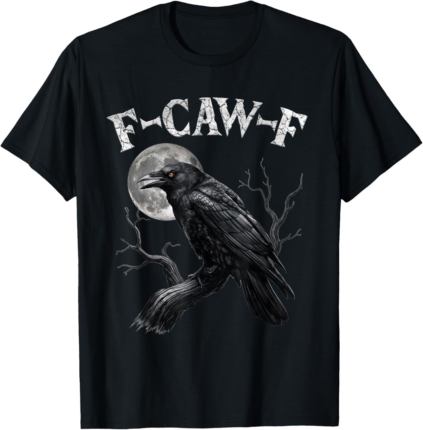 Black Crow, F-Caw-F Funny Black Bird Moon Gothic Adult Humor T-Shirt
