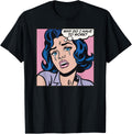 Why do I Have to Work? T-Shirt