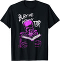 Burry Me With My To Be Read Skeleton Reads Favorite Book T-Shirt
