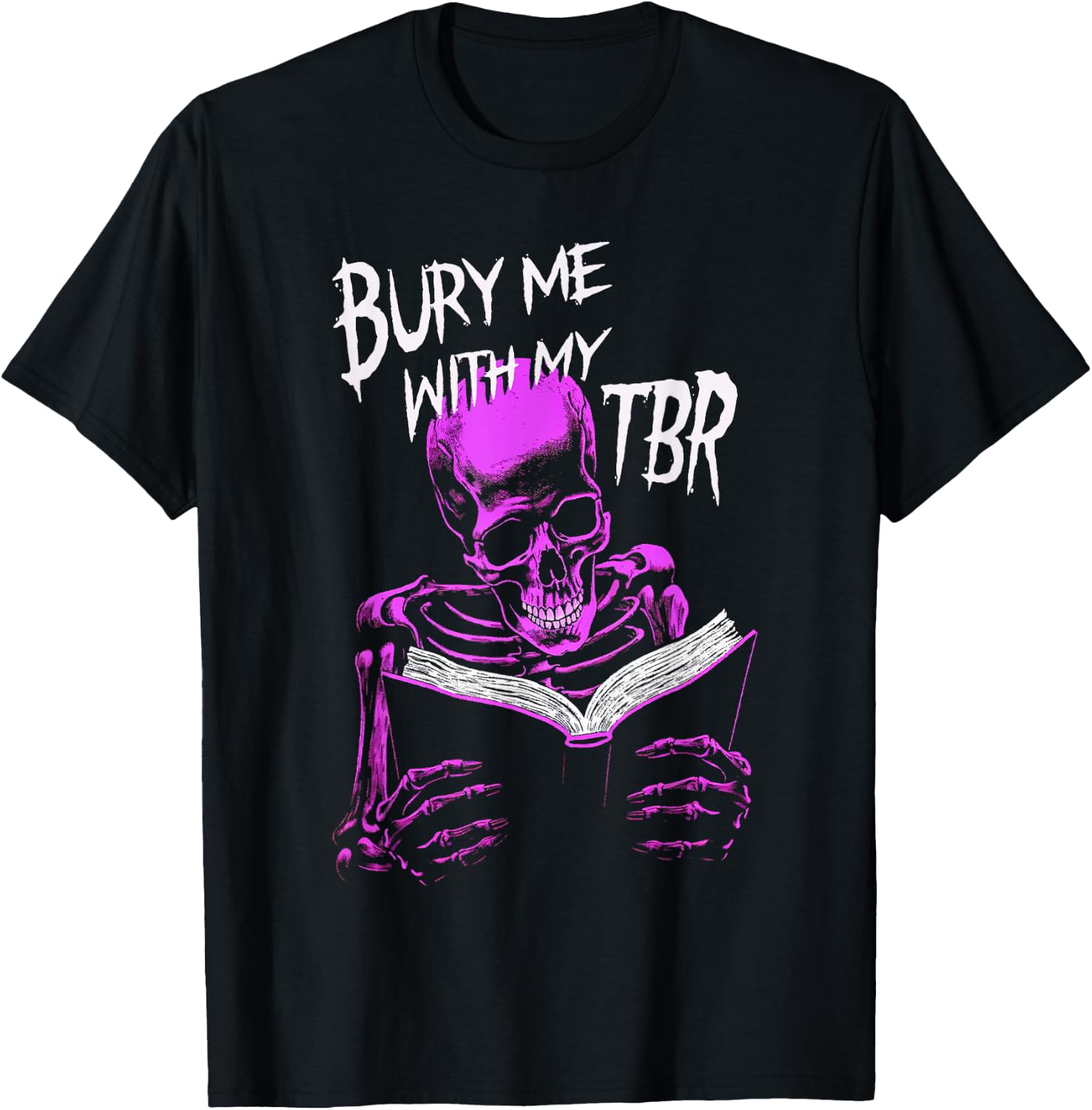 Burry Me With My To Be Read Skeleton Reads Favorite Book T-Shirt