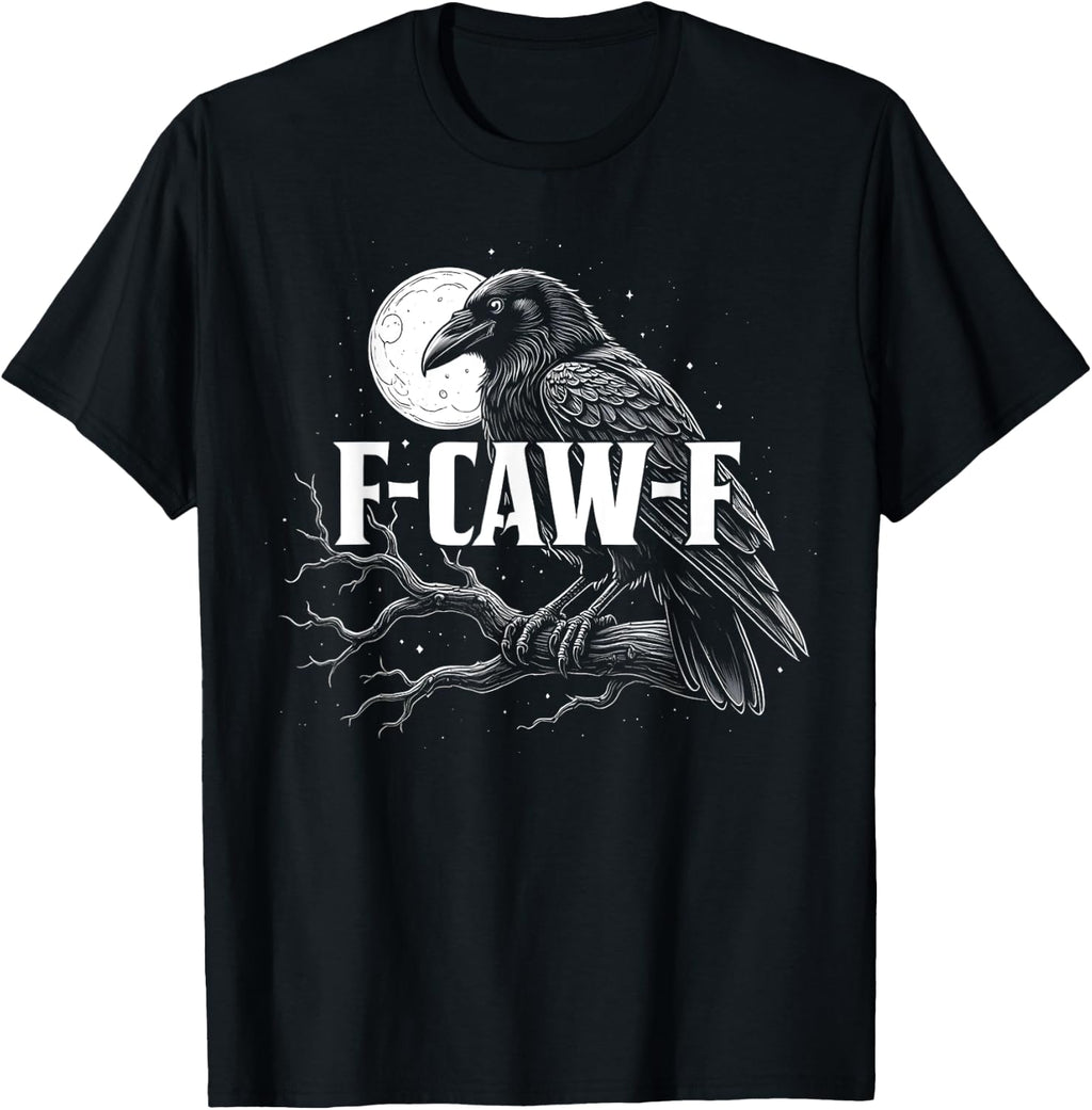 Black Crow, F-Caw-F Funny Black Bird Moon Gothic Adult Humor T-Shirt