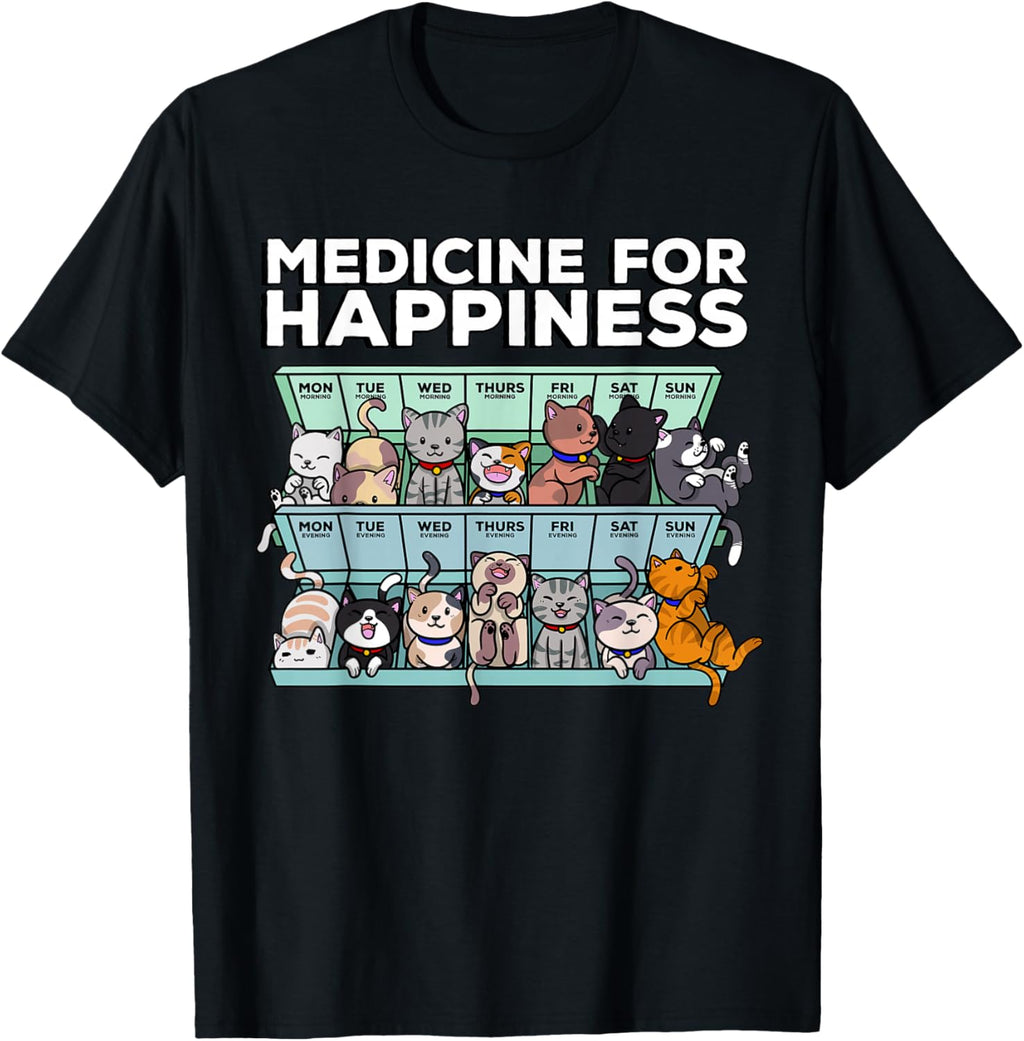 My Medicine for Happiness Called Cats Every Day Kitten cat T-Shirt Small
