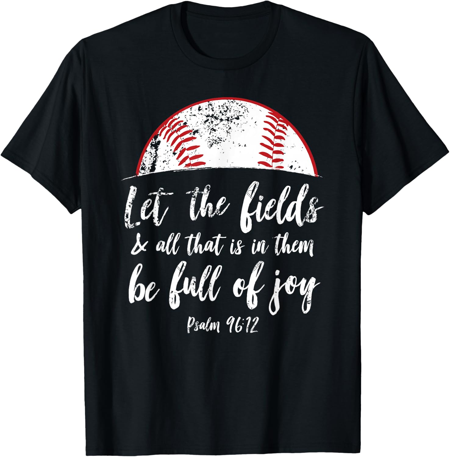 Baseball Bible Verse Shirt Cute Christian Psalm 96 Gift T-Shirt