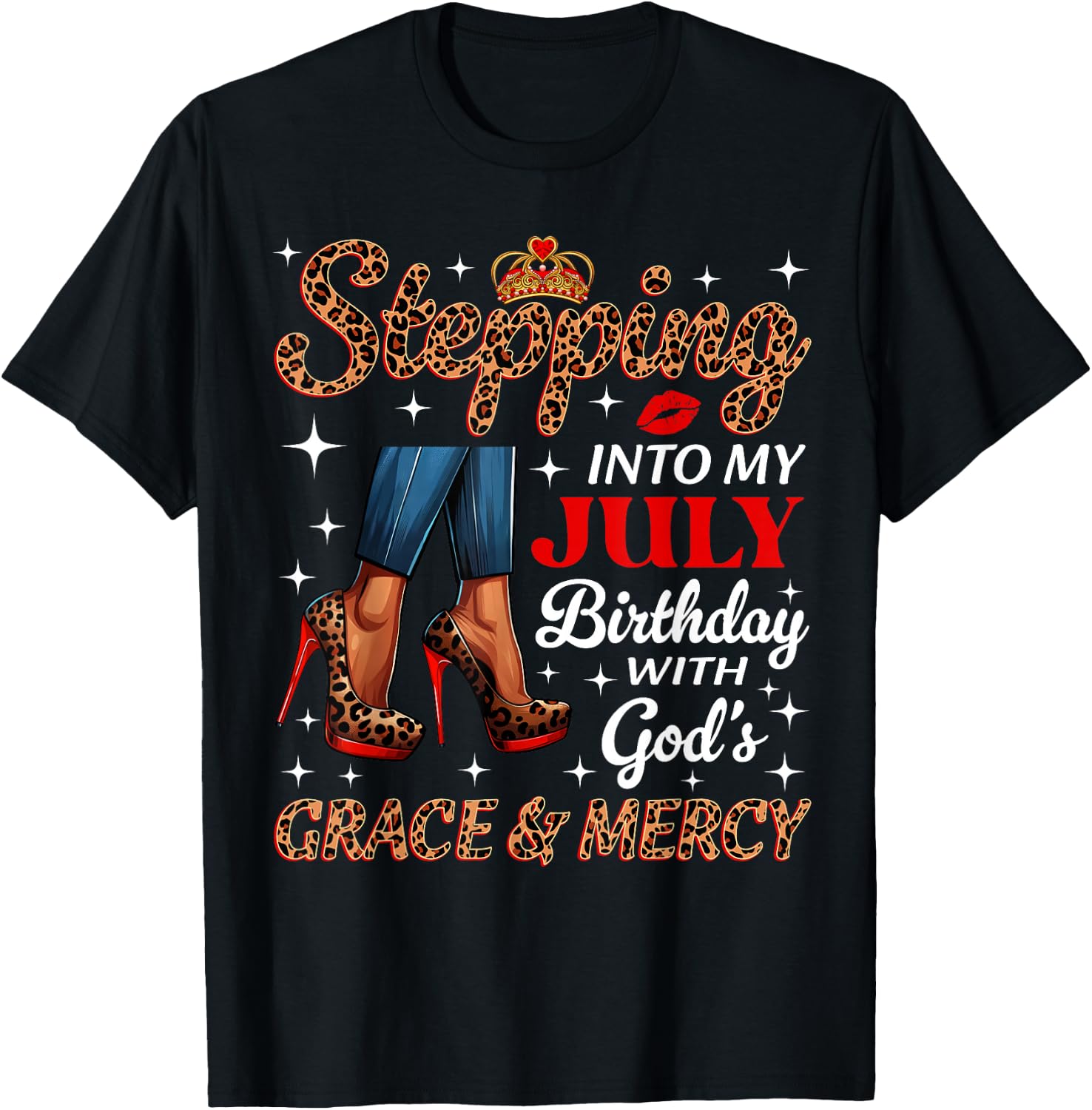 Stepping Into My July Birthday Afro Woman Leopard Heels T-Shirt