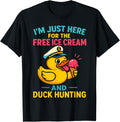 Just Here for the Free Ice Cream & Duck Hunting Funny Cruise T-Shirt