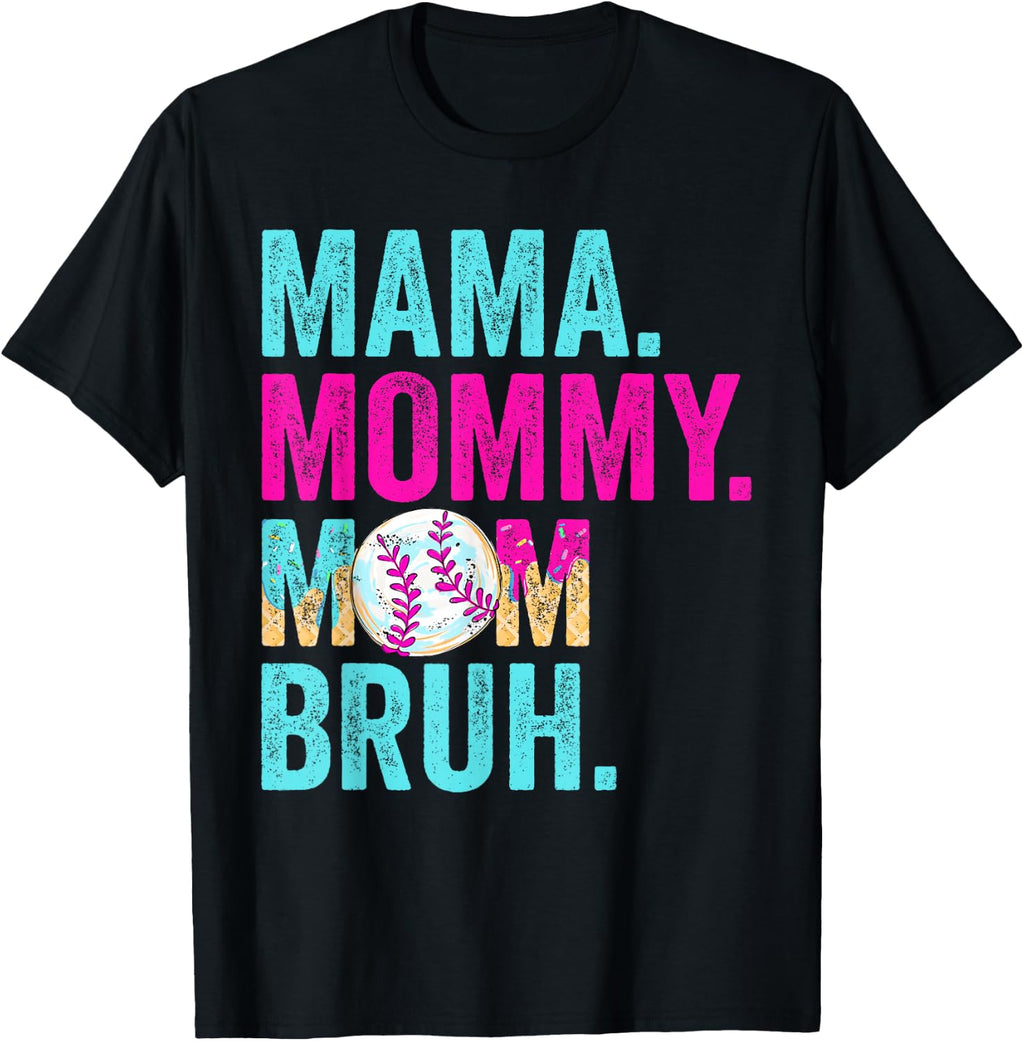 Mama Mommy Mom Bruh Baseball Drip Ice Cream Mother's Day T-Shirt