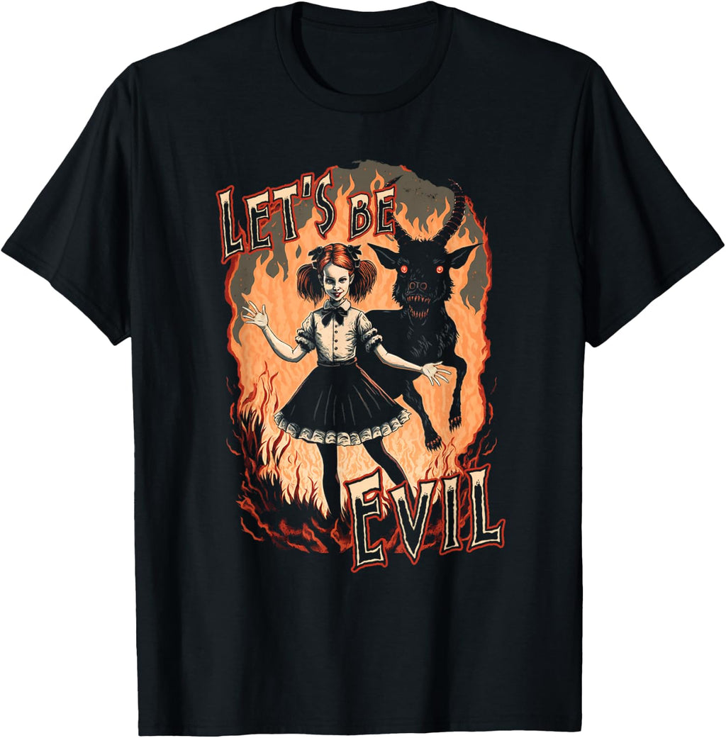 Let's Be Evil Goth Girl And Satanic Goat Dance In Fire T-Shirt