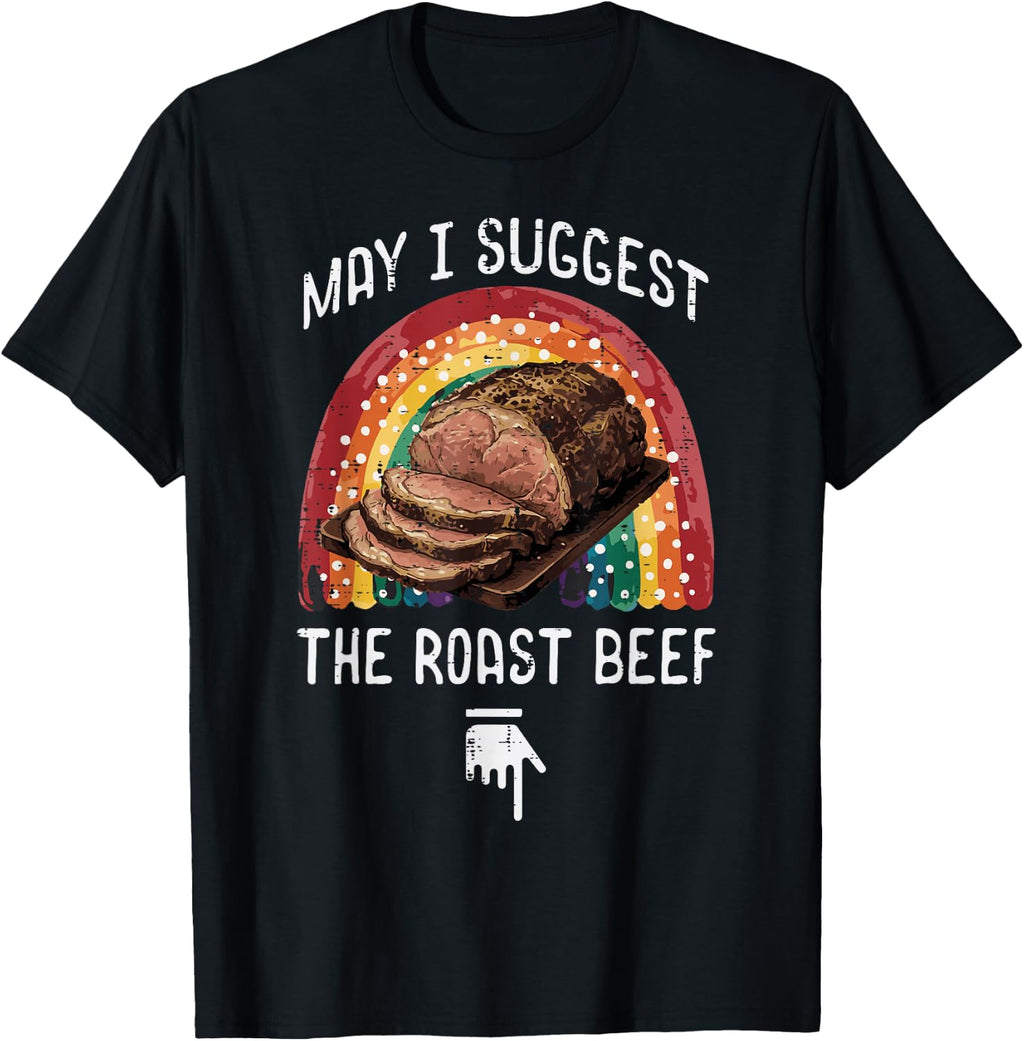 May I Suggest The Roast Beef Arrow Down Inappropriate Men T-Shirt
