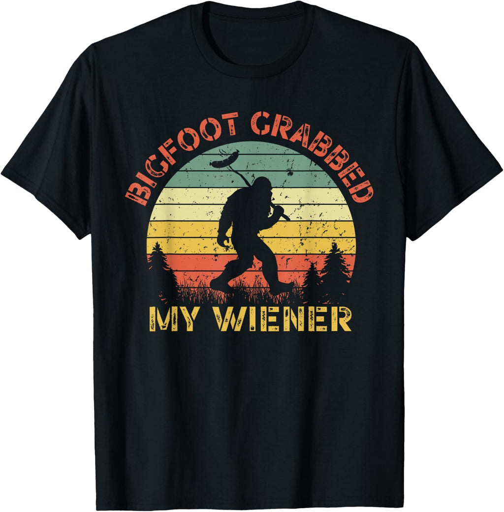 Funny Retro Bigfoot, Bigfoot Grabbed My Wiener Design T-Shirt