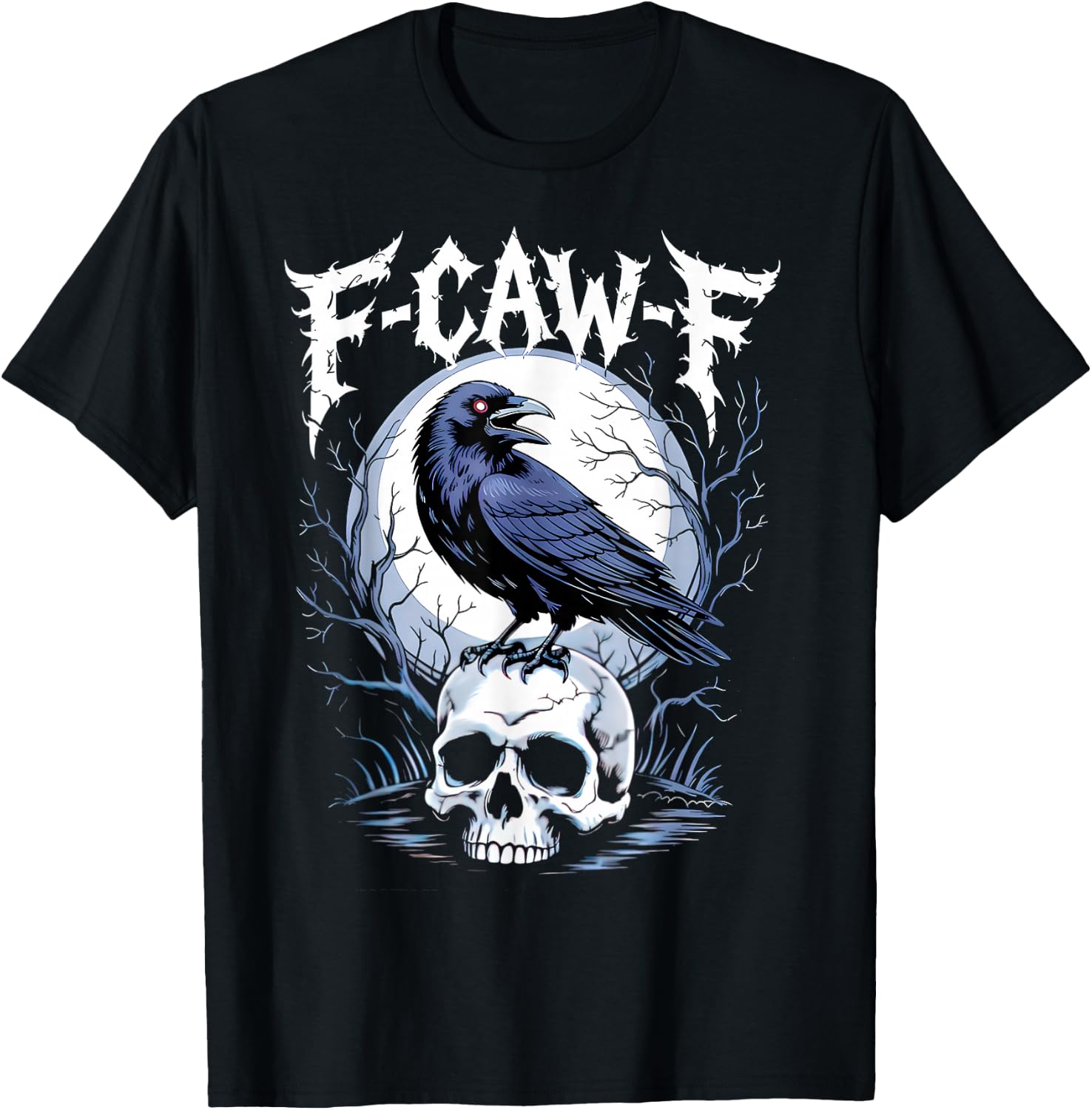Funny F Caw F Raven Bird Saying Graphic F-Caw-F Crow T-Shirt
